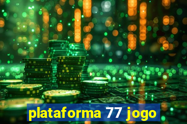 plataforma 77 jogo